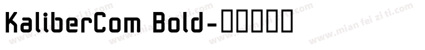 KaliberCom Bold字体转换